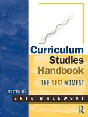 cover image of Curriculum Studies Handbook--The Next Moment